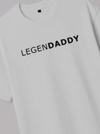 LegenDaddy - Regular/Oversized T-shirt