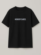 Nobody Cares - Regular/Oversized T-shirt