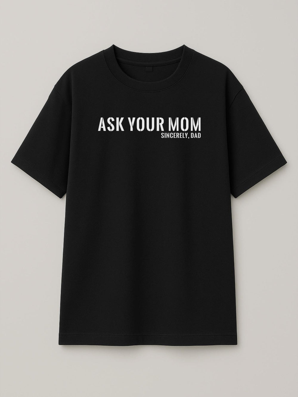 Ask Your Mom - Regular/Oversized T-shirt Oversized Black by inspire.inc