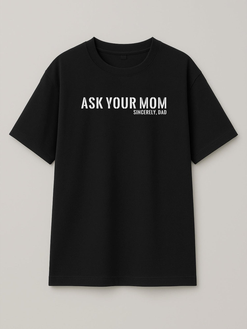 Ask Your Mom - Regular/Oversized T-shirt Oversized Black by inspire.inc