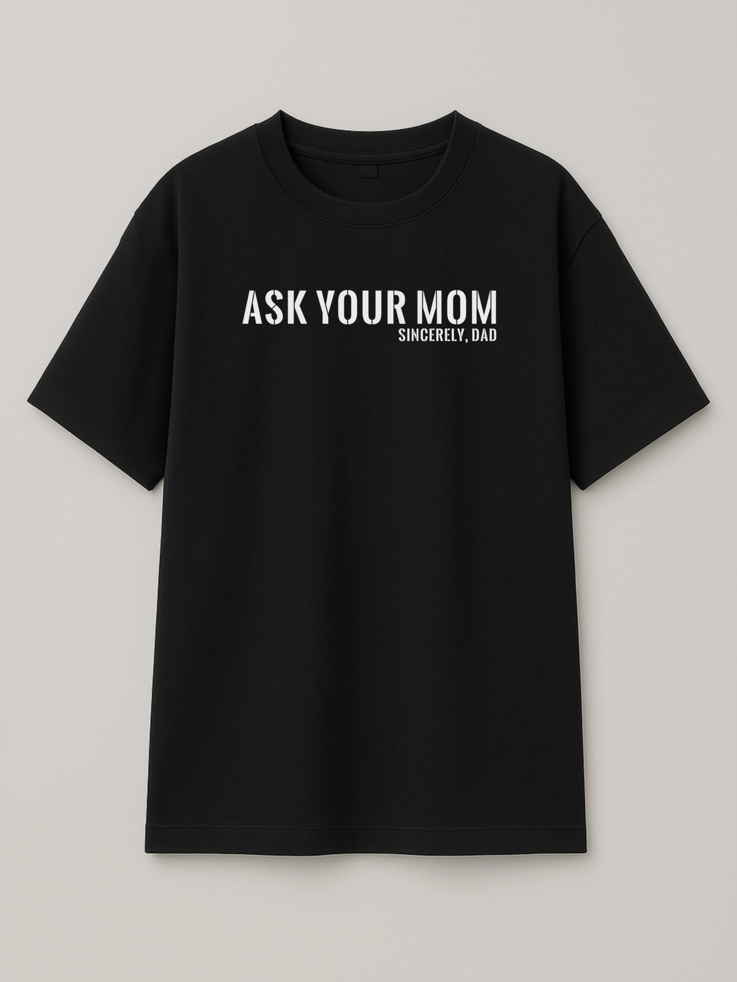 Ask Your Mom - Regular/Oversized T-shirt Oversized Black by inspire.inc