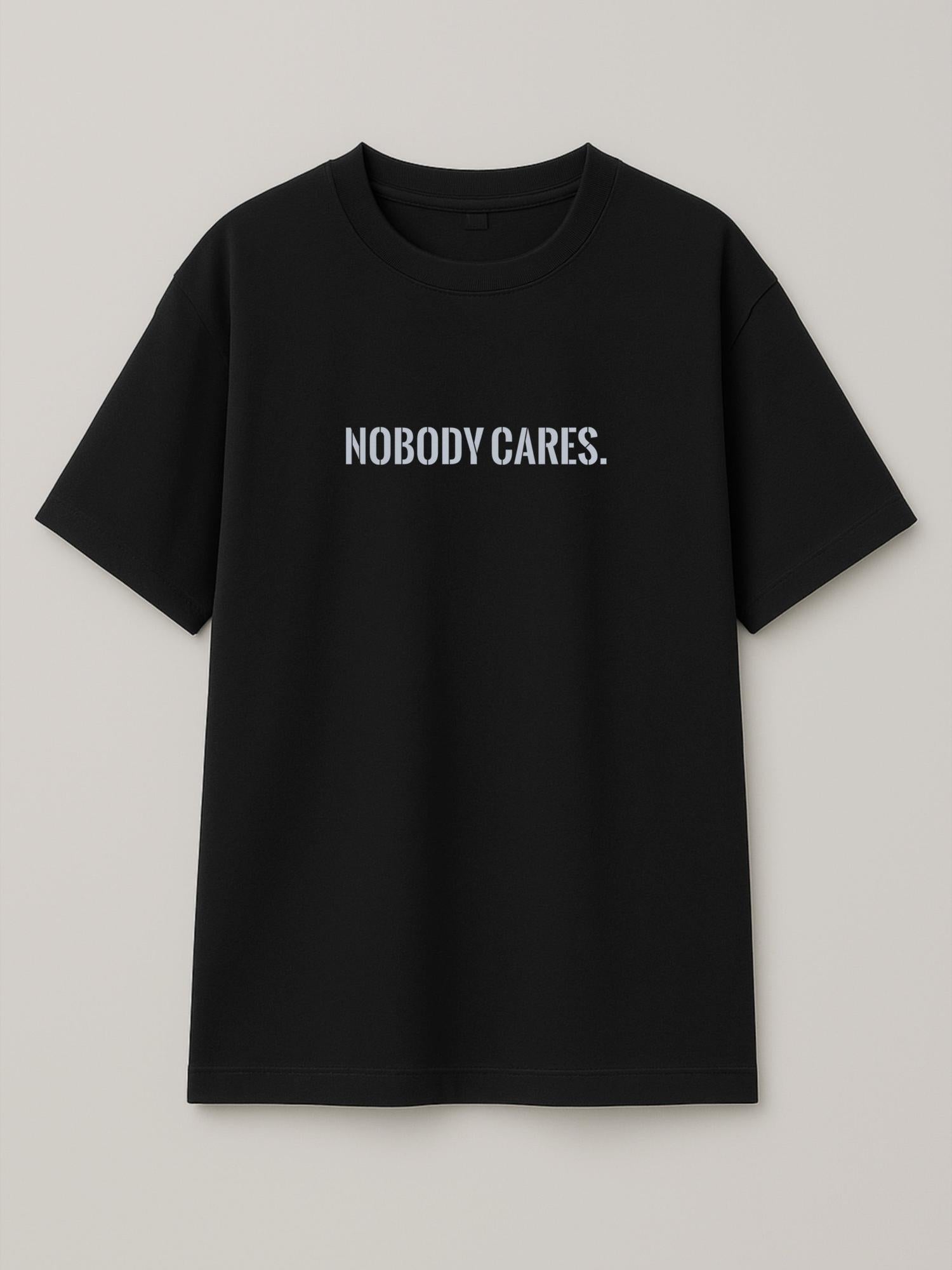 Nobody Cares - Regular/Oversized T-shirt by inspire.inc